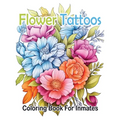 Flower Tattoos coloring book for Inmates - Paperback