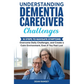 Understanding Dementia Caregiver Challanges - Paperback