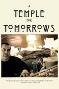 A Temple for Tomorrows: poetry by John Jeffire - Paperback