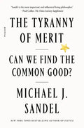 The Tyranny of Merit: Can We Find the Common Good? - Paperback