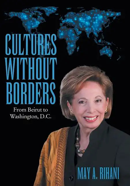 Cultures Without Borders: From Beirut to Washington, D.C. - Hardcover