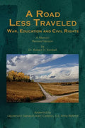A Road Less Traveled: War, Education and Civil Rights - Paperback