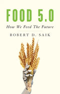 Food 5.0: How We Feed the Future - Paperback