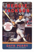 Reggie Jackson: The Life and Thunderous Career of Baseball's Mr. October - Paperback