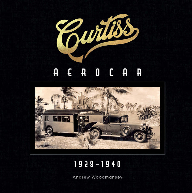 Curtiss Aerocar: 1928-1940 - Hardcover