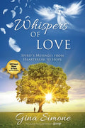 Whispers of Love: Spirit's Messages from Heartbreak to Hope - Paperback