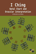 I Ching: Natal Chart and Oracular Interpretation - Paperback