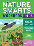 Nature Smarts Workbook, Ages 4-6: Learn about Animals, Soil, Insects, Birds, Plants & More with Nature-Themed Puzzles, Games, Quizzes & Outdoor Scienc - Paperback