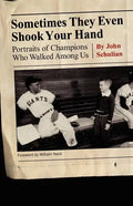Sometimes They Even Shook Your Hand: Portraits of Champions Who Walked Among Us - Paperback