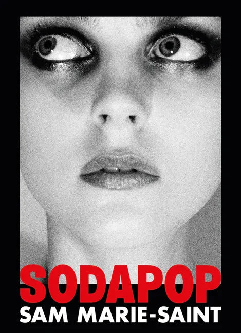 Sam Marie-Saint: Sodapop - Hardcover