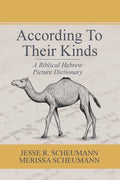 According to their Kinds: A Biblical Hebrew Picture Dictionary - Paperback
