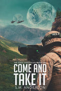 Come and Take It: The Eden Chronicles - Book Two - Paperback