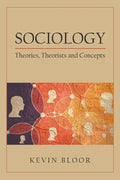 Sociology: Theories, Theorists and Concepts - Paperback