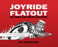 Joyride/Flatout: Hot Rods and Dream Machines - Hardcover
