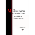 The Matthew Hughes Commentary & Biblical Contemplations - Paperback
