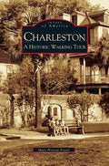 Charleston: A Historic Walking Tour - Hardcover