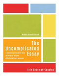 The Uncomplicated Essay: A Painlessly Straightforward Formula for Writing Effective Literary Analyses (Middle School Edition) - Paperback