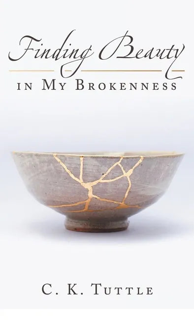 Finding Beauty in My Brokenness - Hardcover