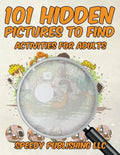 101 Hidden Pictures to Find Activities for Adults - Paperback