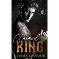 Claimed by a King: A dark MC romance - Hardcover