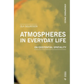 Atmospheres in Everyday Life: On Existential Spatiality - Paperback