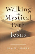 Walking the Mystical Path of Jesus - Paperback