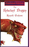 The Reluctant Dragon (Illustrated Edition) - Hardcover