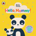 Hello, Mommy!: A Touch-And-Feel Playbook - Board Book