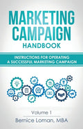 Marketing Campaign Handbook: Volume One: Instructions For Operating A Successful Marketing Campaign - Paperback