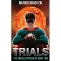 Trials: The Omega Superhero Book Two - Paperback