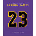 The Little Book of Lebron James - Hardcover