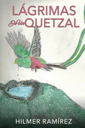 Lágrimas de Un Quetzal - Paperback