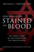 Our Hands Are Stained with Blood: The Tragic Story of the Church and the Jewish People - Paperback