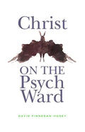 Christ on the Psych Ward - Paperback