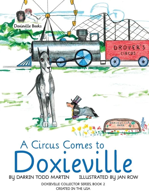A Circus Comes to Doxieville - Hardcover