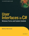 User Interfaces in C#: Windows Forms and Custom Controls - Paperback