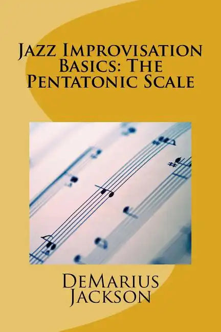 Jazz Improvisation Basics: The Pentatonic Scale - Paperback