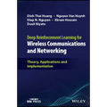 Deep Reinforcement Learning for Wireless Communications and Networking: Theory, Applications and Implementation - Hardcover