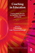 Coaching in Education: Getting Better Results for Students, Educators, and Parents - Paperback