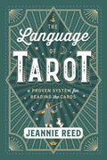 The Language of Tarot: A Proven System for Reading the Cards - Paperback