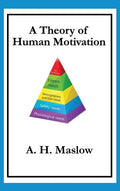 A Theory of Human Motivation - Hardcover
