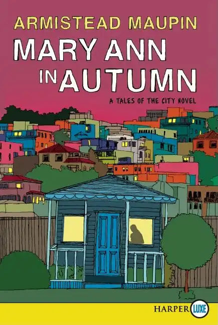 Mary Ann in Autumn: A Tales of the City Novel - Paperback