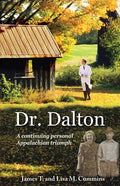 Dr. Dalton: A continuing personal Appalachian triumph - Paperback