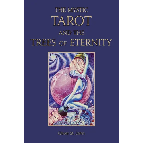 The Mystic Tarot and the Trees of Eternity - Paperback