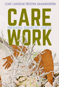 Care Work: Dreaming Disability Justice - Paperback