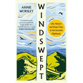 Windswept: Life, Nature and Deep Time in the Scottish Highlands - Hardcover