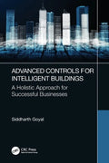 Advanced Controls for Intelligent Buildings: A Holistic Approach for Successful Businesses - Paperback