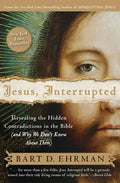 Jesus, Interrupted: Revealing the Hidden Contradictions in the Bible (and Why We Don't Know about Them) - Paperback