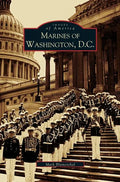 Marines of Washington D.C. - Hardcover