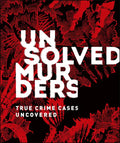 Unsolved Murders: True Crime Cases Uncovered - Hardcover
